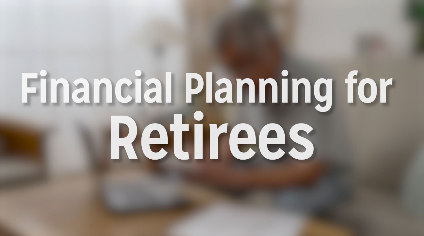 Video title reads, "Financial Planning for Retirees"